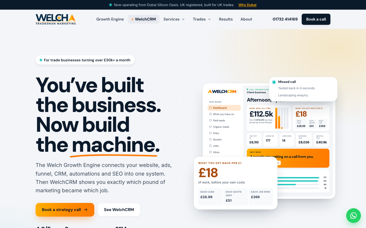 Welch Marketing homepage in October 2026, headed You've built the business, Now build the machine, for trade businesses turning over £30k+ a month, with a WelchCRM dashboard